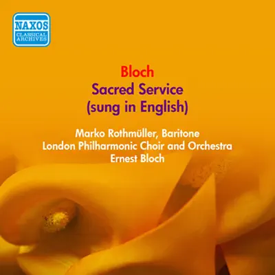 Bloch: Sacred Service (Sung in English) - London Philharmonic Orchestra