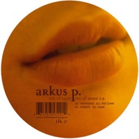 Out of Sight Out of Mind - EP - Arkus P.