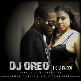 I C U Daddy DJ Oreo