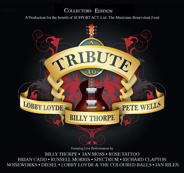 A Tribute to Lobby Loyde, Billy Thorpe and Pete Wells