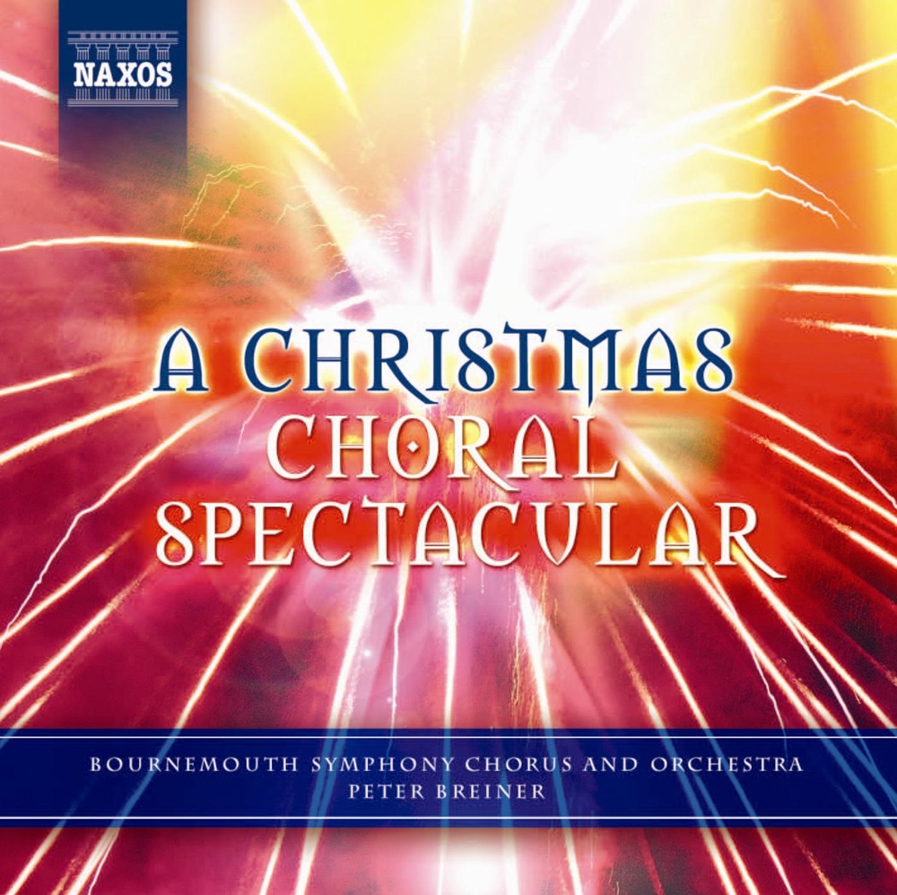 Обложка альбома «A Christmas Choral Spectacular» — Lynton Atkinson, Margaret Burdett, Cecily Atkinson, Jonathan Prentice, Nigel Perrin, Bournemouth Symphony Chorus, Peter Breiner & Bournemouth Symphony Orchestra