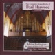 Complete Organ Works of Basil Harwood Vol 3 The Organ of Clifton College Bristol
