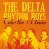 Take the "A" Train - The Delta Rhythm Boys