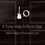 If Tony Was a Rock Star - Single