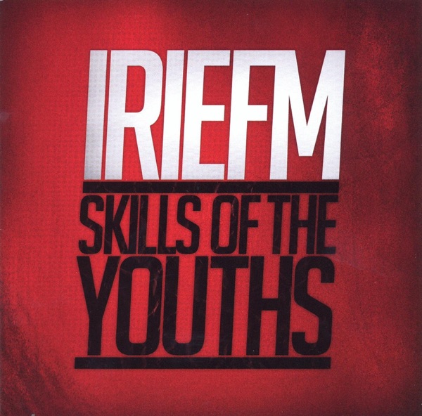 Irie Fm - Skills of the Youths artwork