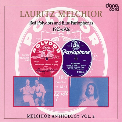 Lauritz Melchior Anthology, Vol. 2