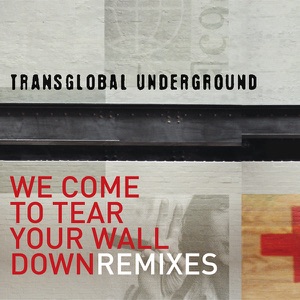 We Come to Tear Your Wall Down (Remixes) - EP