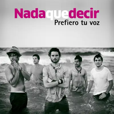 Prefiero Tu Voz - Single - Nada Que Decir