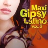 Maxi Gipsy Latino (Vol. 3)
