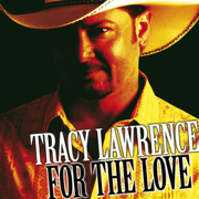 For the Love - Tracy Lawrence with Brad Arnold
