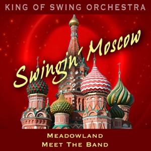 Swingin' Moscow (Meadowland, Meet the Band) - Single