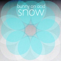 Snow - Bunny on Acid