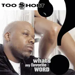 What's My Favorite Word? - Too $hort