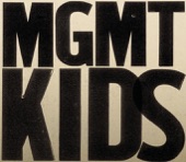 "Kids" by MGMT