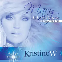Mary Did You Know - Kristine W Mary Did You Know - Kristine W