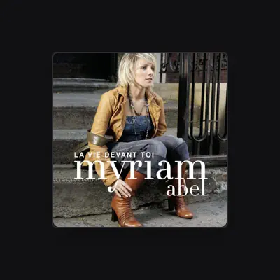 Listen to Myriam Abel, watch music videos, read bio, see tour dates & more!