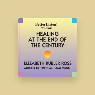 Listen to Elisabeth Kübler-Ross, watch music videos, read bio, see tour dates & more!