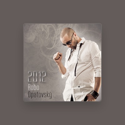 Listen to Robo Opatovský, watch music videos, read bio, see tour dates & more!