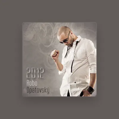 Listen to Robo Opatovský, watch music videos, read bio, see tour dates & more!