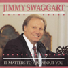 It Matters to Him About You - Jimmy Swaggart new Song