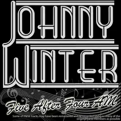 Five After Four AM - Johnny Winter