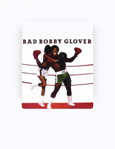 Listen to Bobby Glover, watch music videos, read bio, see tour dates & more!