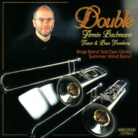 Double - Armin Bachmann, Summer Wind Band & Brass Band Soli Deo Gloria