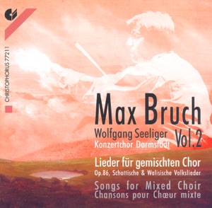Bruch: Songs for Mixed Choir, Vol. 2