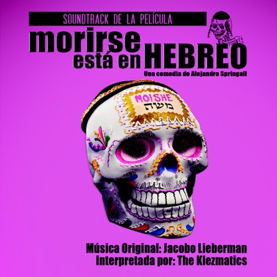 Morirse Está en Hebreo (Soundtrack de la Película) - The Klezmatics