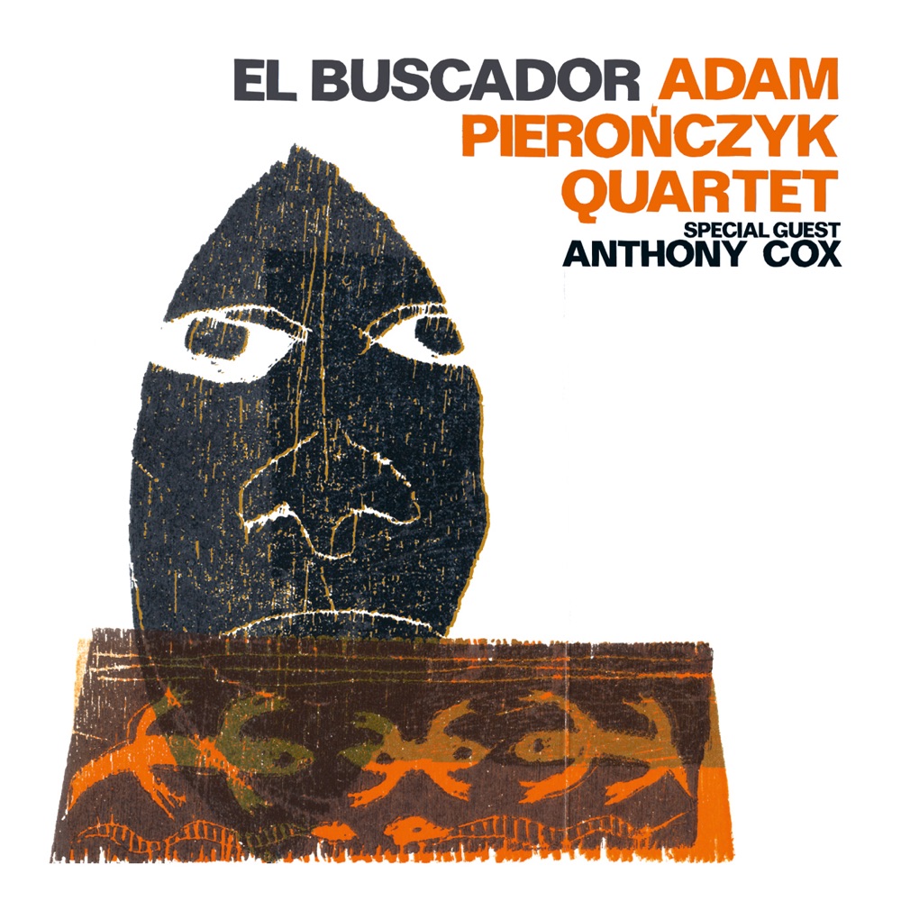 Обложка альбома «El Buscador (feat. Anthony Cox, Adrian Mears & Krzysztof Dziedzic)» — Adam Pieronczyk Quartet