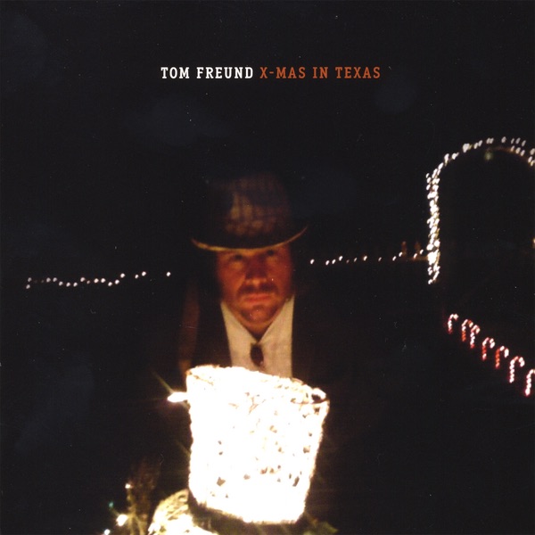 Xmas In Texas - Tom Freund