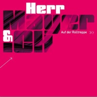 Herr Mayer und Ich - Auf der Rolltreppe (Radio Version)