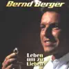 Bernd Berger - Auch wenn am Himmel Wolken ziehn