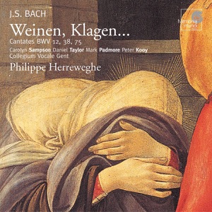 Bach: "Weinen, Klagen" (Cantatas BWV 12, 38 & 75)