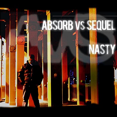Nasty (Absorb vs. Sequel) - Single