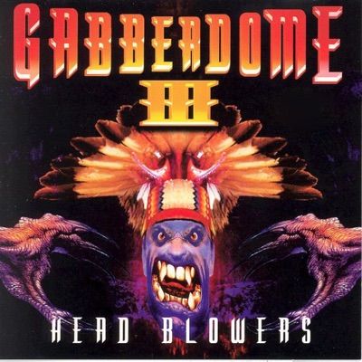 Gabberdome, Vol 3 (Head Blowers)