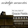 The Very Best of Gracie Fields (Nostalgic Memories Volume 26)