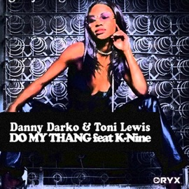 Do My Thang (Radio Edit) Danny Darko & Toni Lewis