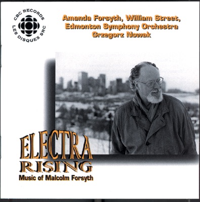 Electra Rising: Music of Malcolm Forsyth