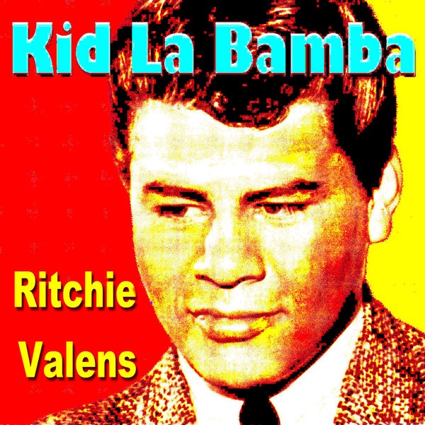 Обложка альбома «Kid La Bamba» — Ritchie Valens