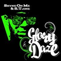 Glory Daze - Shyne On Me & Stone