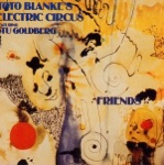 Toto Blanke's Electric Circus - Friends (Dedicated to T.Blanke)