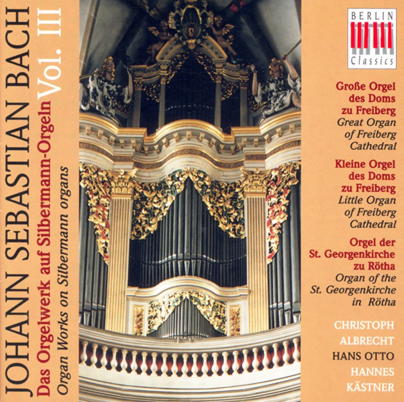 Обложка альбома «Bach: Organ Music On Silbermann Organs, Vol. 3 - BWV BWV 582, 651-668, 727, 730, 733, 734, 735, 736, 737, 768, 769» — Christoph Albrecht, Hannes Kästner & Hans Otto