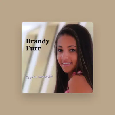 Listen to Brandy Furr, watch music videos, read bio, see tour dates & more!
