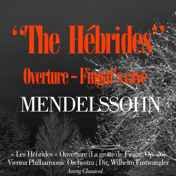 Cover of Mendelssohn : Les Hébrides, Op. 26 - EP