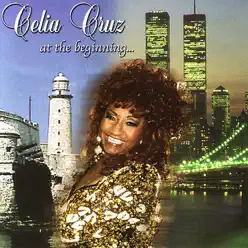 Celia Cruz At the Beginning - Celia Cruz