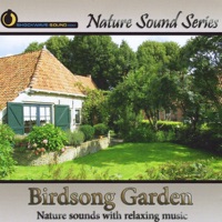 Birdsong Garden (With relaxation music) - Nature Sound Series