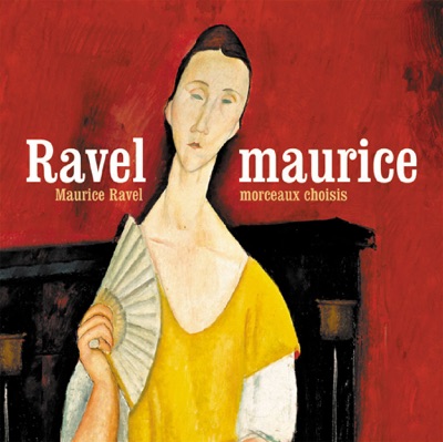 Ravel: Morceaux choisis (Selected Works)