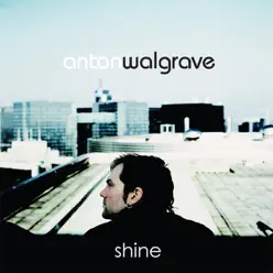 Shine - Anton Walgrave Shine - Anton Walgrave