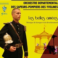 Les belles années - Orchestre Des Sapeurs-pompiers Des Yvelines